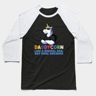 Dad Gifts Daddycorn Unicorn Dad Tee Father's Day Gifts Custom Papa Birthday Gift Tee copy Baseball T-Shirt